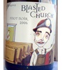 Blasted Church Vineyards Pinot Noir 2006